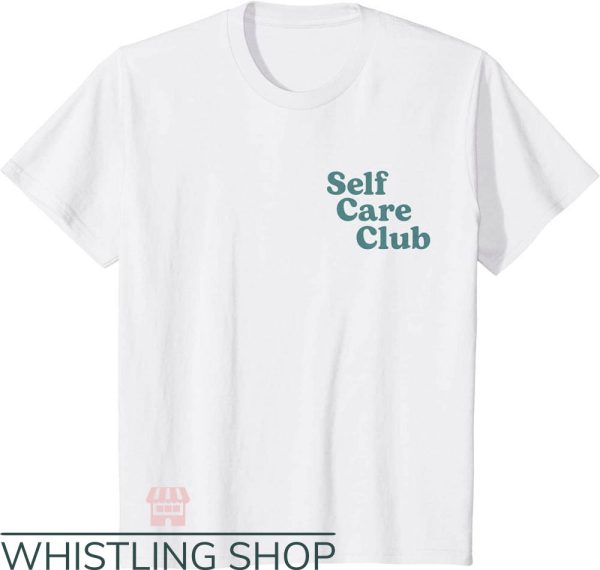 Self Care T-Shirt Trending