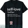 Self Love T-Shirt Definition Positive Valentines Day