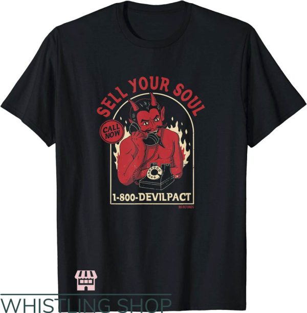 Sell Your Soul T-Shirt Sell Your Soul Devilpact T-Shirt