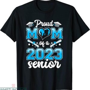 Senior Mom T-shirt Graduation Proud Mom Of A Class 2023
