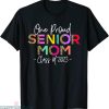 Senior Mom T-shirt One Proud Senior Mom Class of Graduate