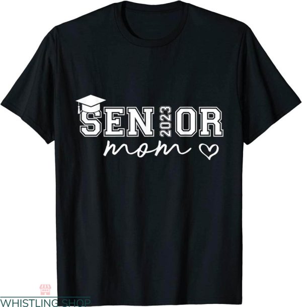 Senior Mom T-shirt Typography Mom Class 2023 Senior Graduate