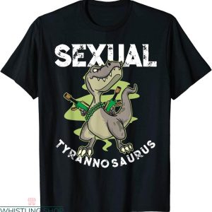 Sexual Tyrannosaurus T-shirt Funny The Film Predator Sexual