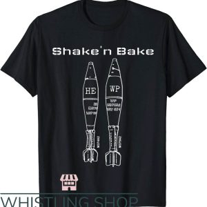 Shake And Bake T-Shirt Mortarman Infantry Shirt