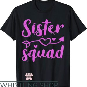 Sister Squad T-Shirt Heart Arrow Sister Squad T-Shirt