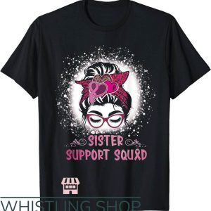 Sister Squad T-Shirt Messy Bun Glass Sister Support Squad