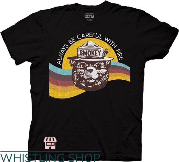 Smokey The Bear T-Shirt Always Be Careful With Fire Animals