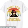 Smokey The Bear T-Shirt Only You Can Prevent Socialism Bear