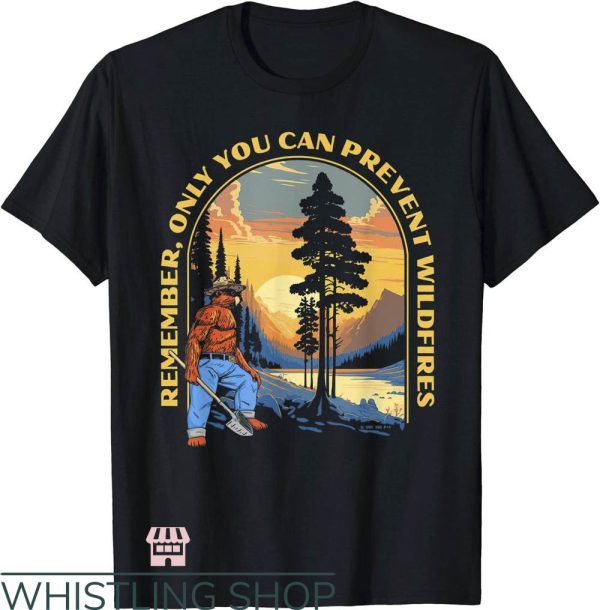 Smokey The Bear T-Shirt Only You Smokey Bear Beautiful