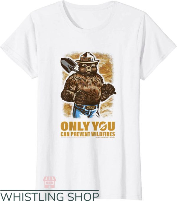 Smokey The Bear T-Shirt Only You Smokey Portrait Animal