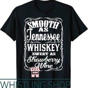 Smooth As Tennessee Whiskey T-Shirt Country