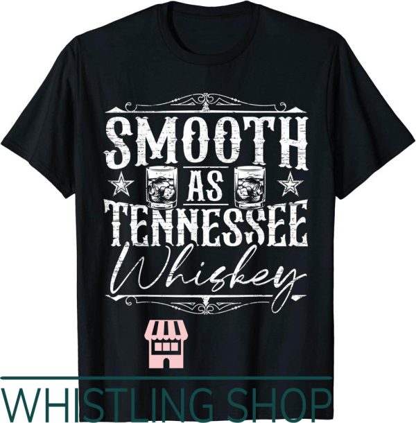 Smooth As Tennessee Whiskey T-Shirt Distressed Bourbon