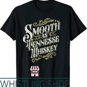 Smooth As Tennessee Whiskey T-Shirt Drinker Tennessee