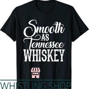 Smooth As Tennessee Whiskey T-Shirt Funny