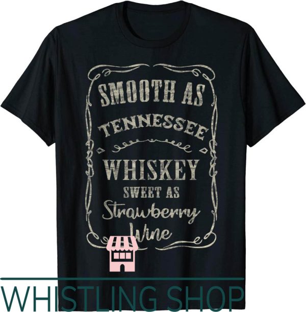 Smooth As Tennessee Whiskey T-Shirt Funny Vacation