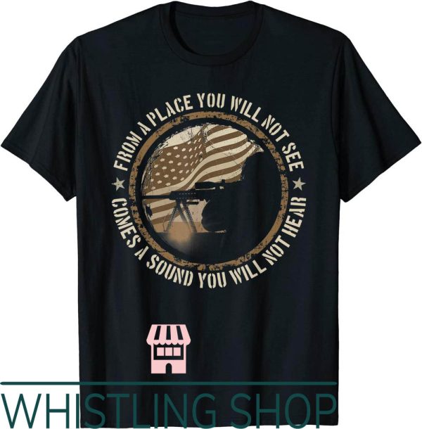 Sniper Gang T-Shirt Military USA You Will Not See Hear