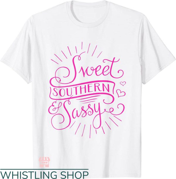 Southern Belle T-shirt Sweet Southern Sassy T-shirt