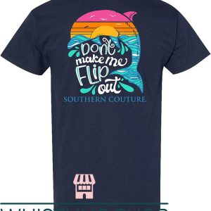 Southern Couture T-Shirt Dont Make Me Flip Out Fashion