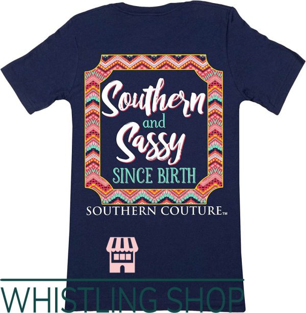 Southern Couture T-Shirt SC Classic Sassy Since Birth