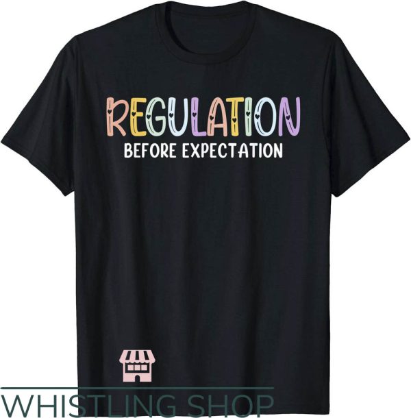 Special Education T-Shirt Regulation Before Expectation Shirt