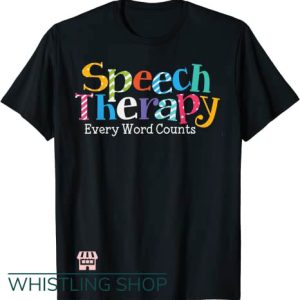 Speech Therapy T Shirt Every Word Counts