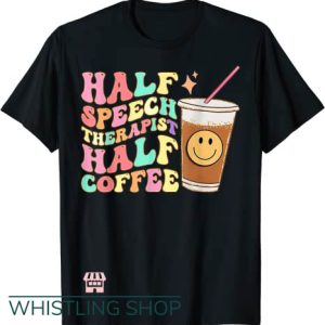 Speech Therapy T Shirt Groovy Half