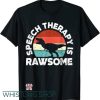 Speech Therapy T Shirt Therapy Dinosaur