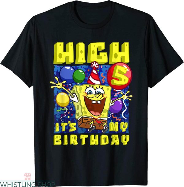 Spongebob Birthday T-shirt Hi Its My 5th Birthday Funny Gift