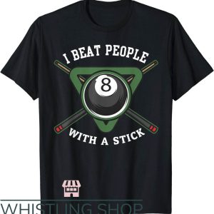 Stussy 8 Ball T-Shirt I Beat People With A Stick