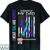 Suicide Awareness T-Shirt Memory Dad Prevention America Flag