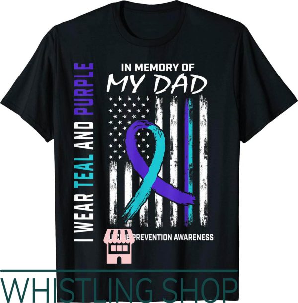 Suicide Awareness T-Shirt Memory Dad Prevention America Flag