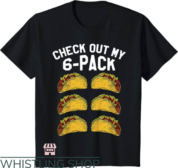 Taco Bell T-Shirt 6 Pack Fitness Taco Funny Mexican Gym