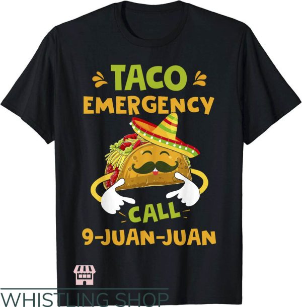 Taco Bell T-Shirt Taco Emergency Call 9 Juan Cinco De Mayo