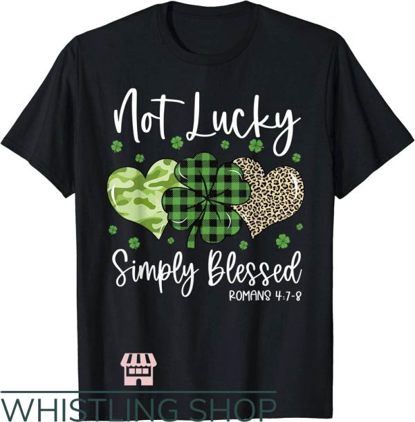 Teacher St Patrick’s Day T-Shirt Not Lucky Simply Blessed Shirt