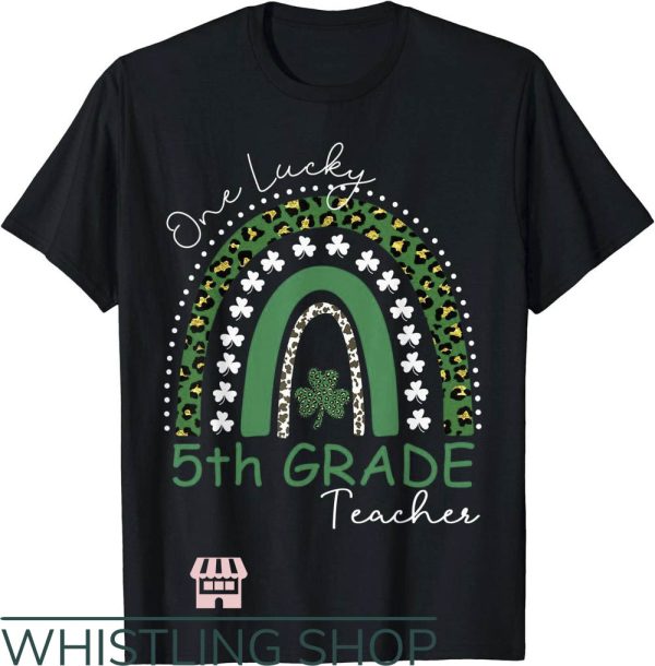 Teacher St Patrick’s Day T-Shirt One Lucky 5th Grade Shirt