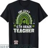 Teacher St Patrick’s Day T-Shirt One Lucky 6th Grade Shirt
