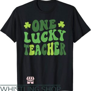 Teacher St Patrick’s Day T-Shirt One Lucky Teacher T-Shirt