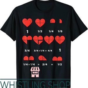 Teacher Valentine T-Shirt Day Fractions Heart Funny Math