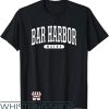 The Bar T-Shirt Bar Harbor Maine
