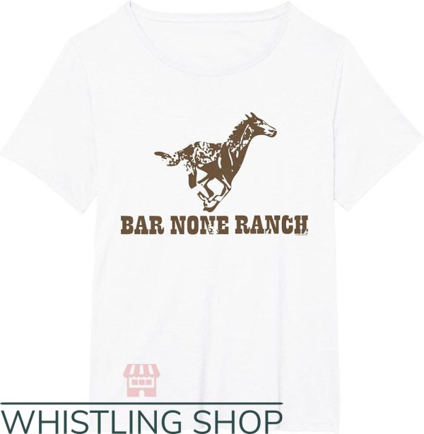 The Bar T-Shirt Hey Dude Bar None Ranch Horse