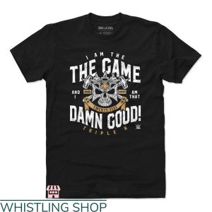 Triple Hhh T-shirt I Am The Game Damn Good T-shirt