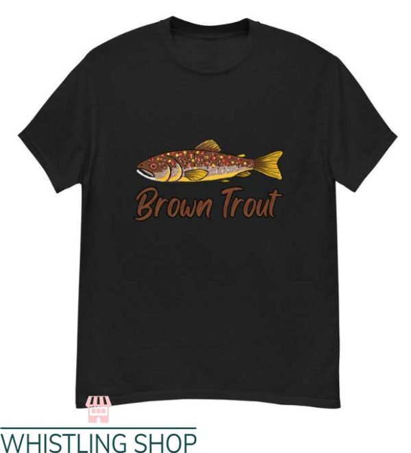Trout Fishing T Shirt