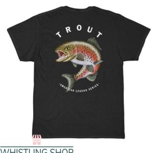 Trout Fishing T Shirt Funny Fishing Fisherman Gifts Shirt