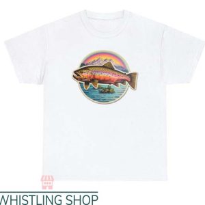 Trout Fishing T Shirt Rainbow Trout Mountains Fly Fishing