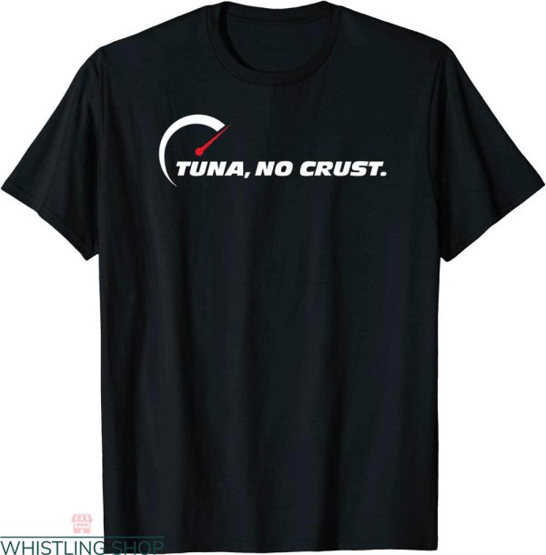 Tuna No Crust T-Shirt