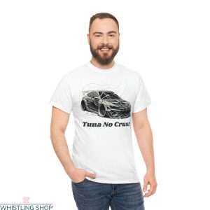 Tuna No Crust T-shirt Racer Super Speed Car Lovers Racing