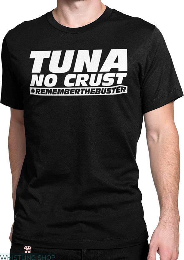 Tuna No Crust T-shirt Racing Remember The Buster Racer Speed