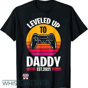 Unblocked Games 67 T Shirt Leveled Up To Daddy