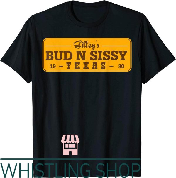 Urban Cowboy T-Shirt Country Love Bud Sissy Texas Gift