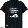 Virginia Is For Lovers T-shirt Someone In Virginia Loves Me